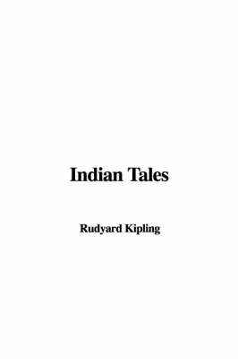 Indian Tales - Rudyard Kipling