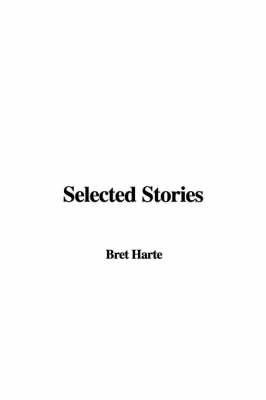 Selected Stories - Bret Harte