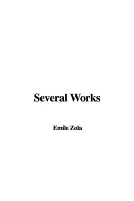 Several Works - Emile Zola