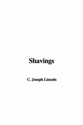 Shavings - Joseph C Lincoln
