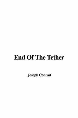 End of the Tether - Joseph Conrad