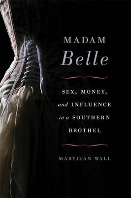 Madam Belle - Maryjean Wall