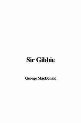 Sir Gibbie - George MacDonald
