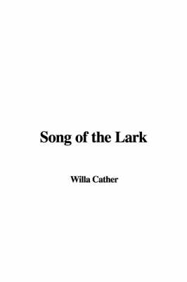 Song of the Lark - Willa Cather