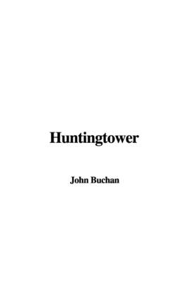 Huntingtower - John Buchan