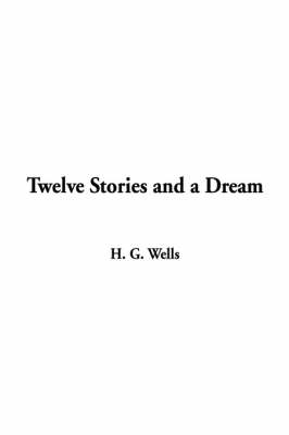 Twelve Stories and a Dream - 