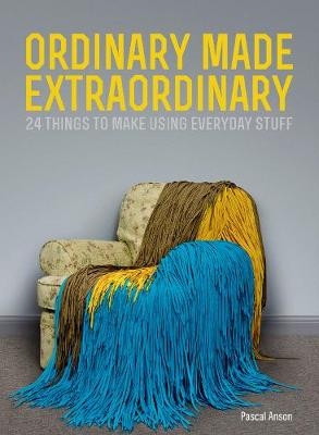 Ordinary Made Extraordinary - Pascal Anson