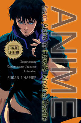 Anime from Akira to Howl's Moving Castle - Susan Napier