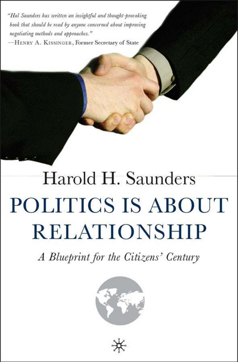 Politics Is about Relationship - H. Saunders