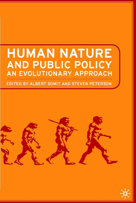 Human Nature and Public Policy - A. Somit, S. Peterson