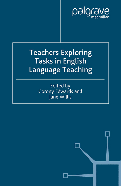 Teachers Exploring Tasks in English Language Teaching - Jane Willis