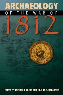 Archaeology of the War of 1812 - 