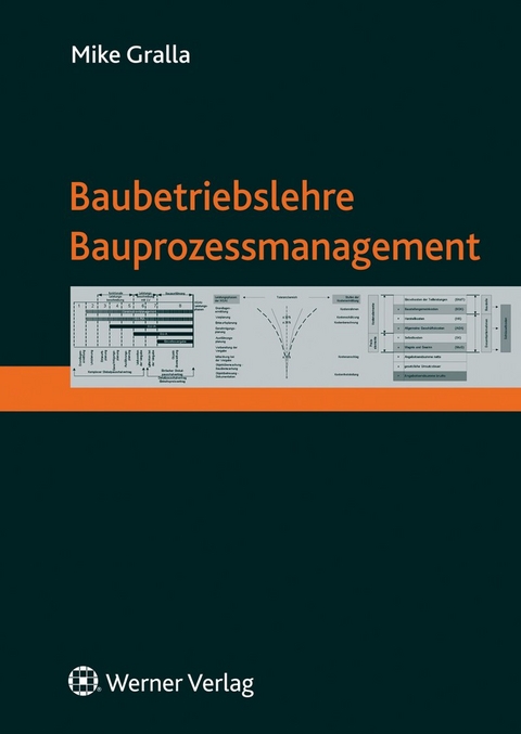 Baubetriebslehre - Bauprozessmanagement - Mike Gralla