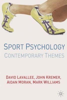 Sport Psychology - David Lavallee,  etc., John Kremer, Aidan Moran, Mark Williams