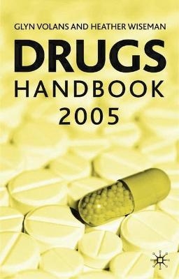 Drugs Handbook - Glyn N. Volans, Heather M. Wiseman