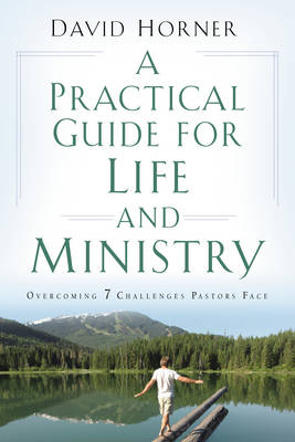 A Practical Guide for Life and Ministry - David Horner