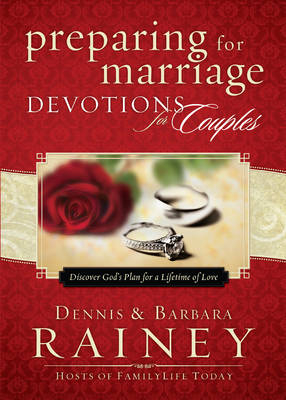 Preparing for Marriage Devotions for Couples - Dennis Rainey, Barbara Rainey