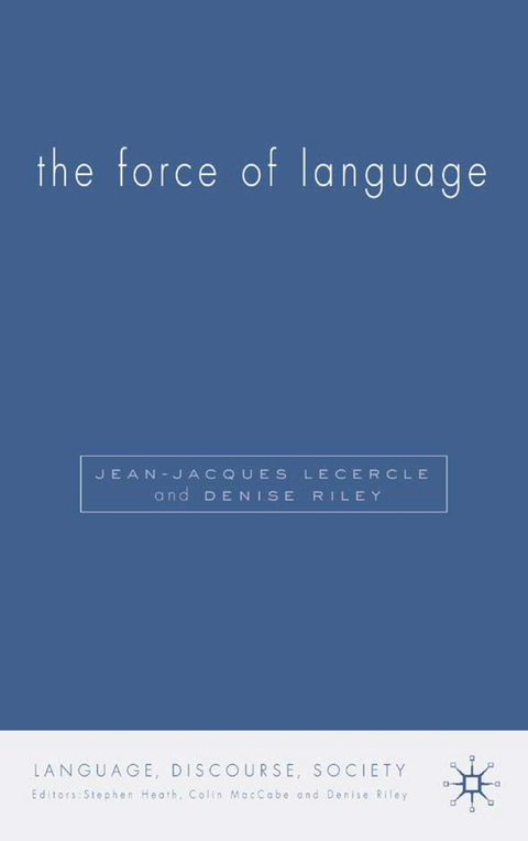 The Force of Language - D. Riley, J. Lecercle