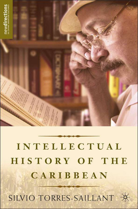 An Intellectual History of the Caribbean - S. Torres-Saillant