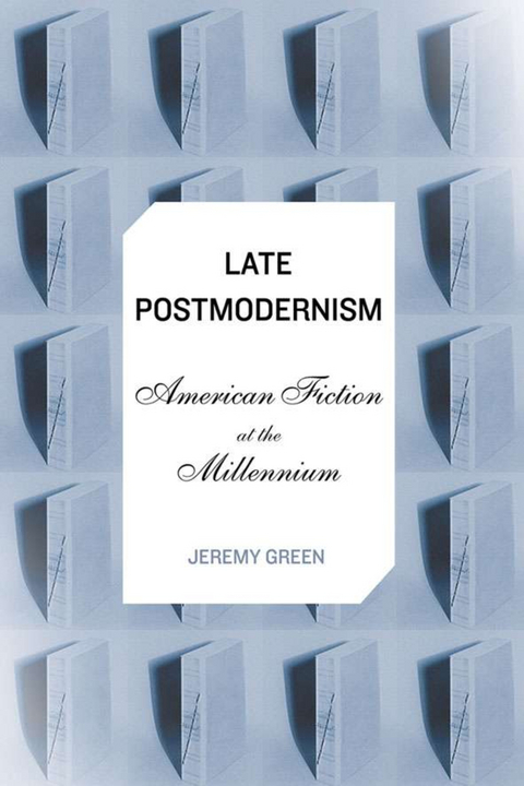 Late Postmodernism - J. Green