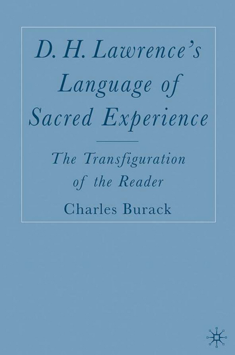 D. H. Lawrence’s Language of Sacred Experience - C. Burack