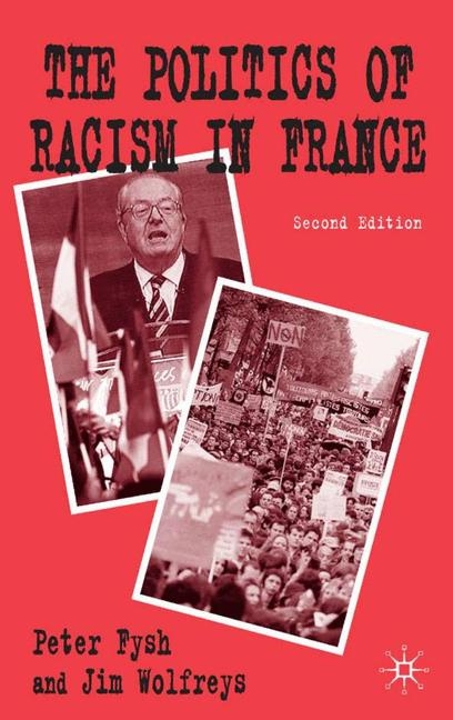 The Politics of Racism in France - P. Fysh, J. Wolfreys