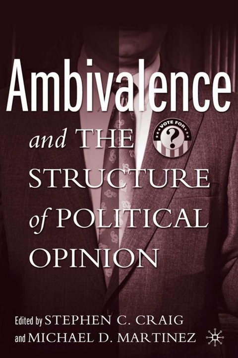 Ambivalence and the Structure of Political Opinion - 