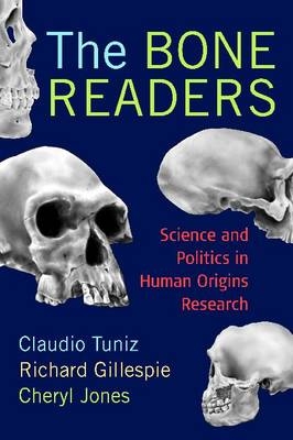Bone Readers -  Richard Gillespie,  Cheryl Jones,  Claudio Tuniz