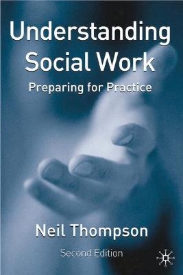 Understanding Social Work - Neil Thompson