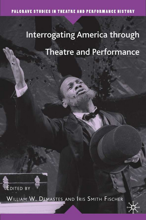 Interrogating America through Theatre and Performance - Kenneth A. Loparo