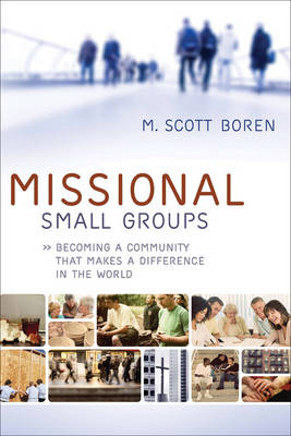 Missional Small Groups - M Scott Boren