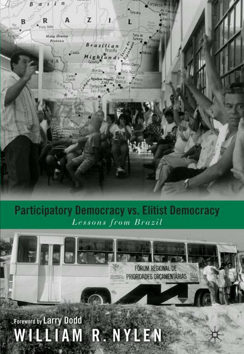 Participatory Democracy versus Elitist Democracy: Lessons from Brazil - W. Nylen, L. Dodd