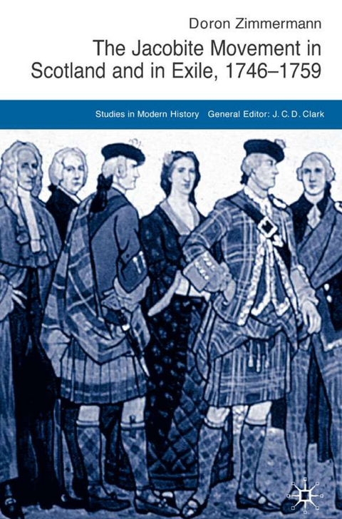 The Jacobite Movement in Scotland and in Exile, 1746-1759 - D. Zimmermann