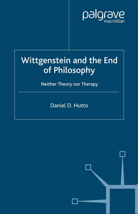 Wittgenstein and the End of Philosophy - D. Hutto