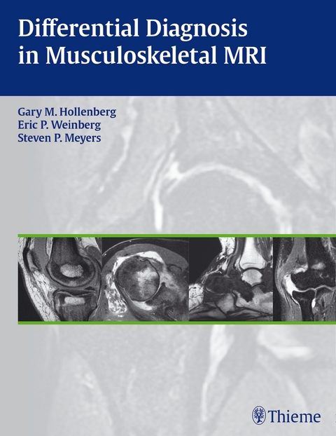 Differential Diagnosis in Musculoskeletal MRI - George J. Hollenberg, E. Weinberg, S. Meyers