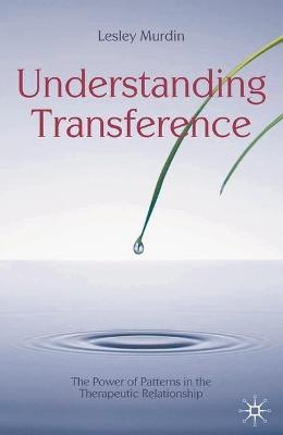 Understanding Transference - Lesley Murdin