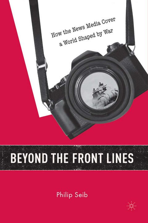 Beyond the Front Lines - P. Seib