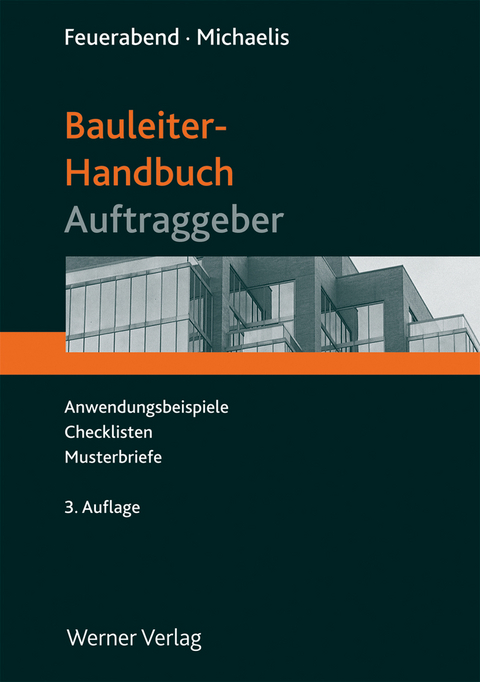 Bauleiter-Handbuch Auftraggeber - Thomas Feuerabend, Götz Michaelis