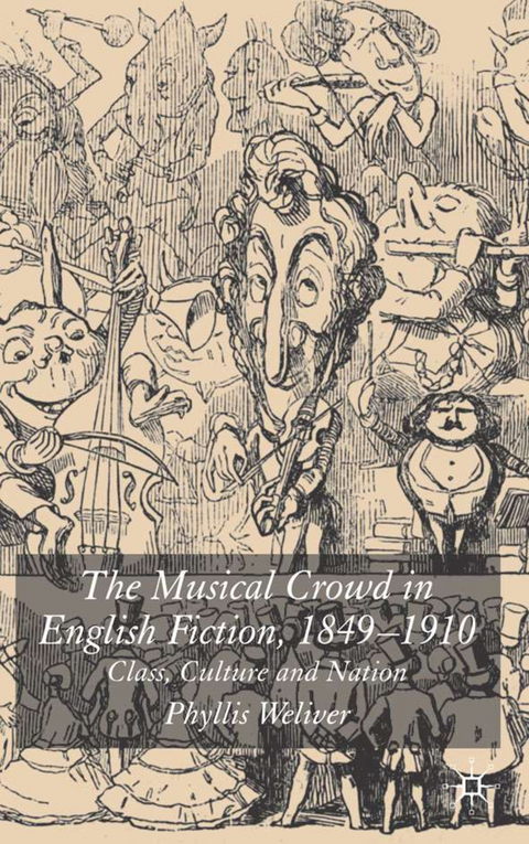 The Musical Crowd in English Fiction, 1840-1910 - P. Weliver