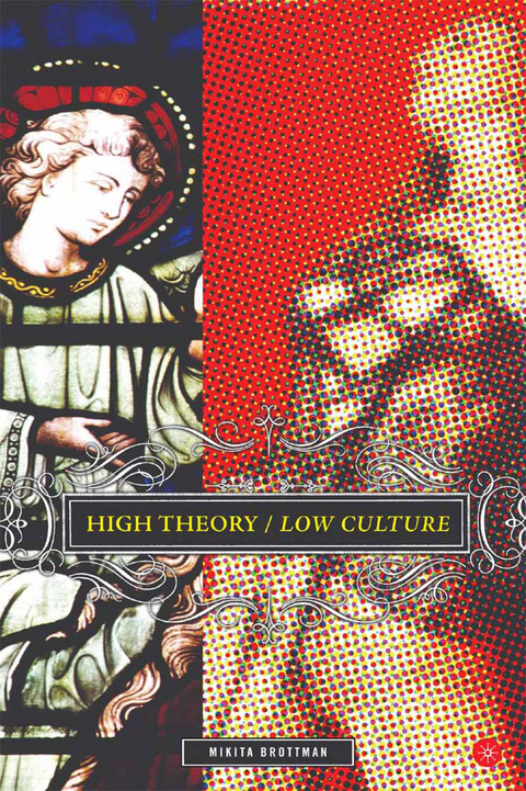 High Theory/Low Culture - M. Brottman