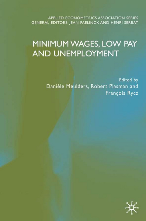 Minimum Wages, Low Pay and Unemployment - 
