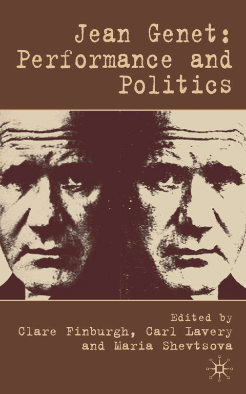 Jean Genet: Performance and Politics - 