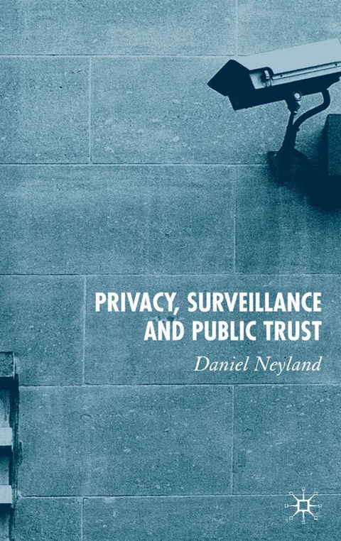Privacy, Surveillance and Public Trust - D. Neyland