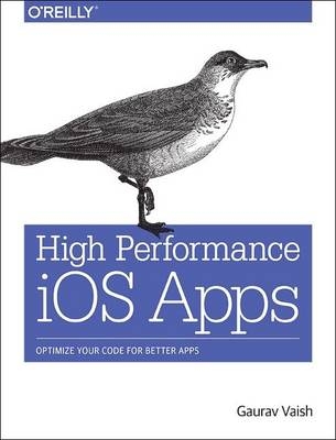 High Performance iOS Apps -  Gaurav Vaish