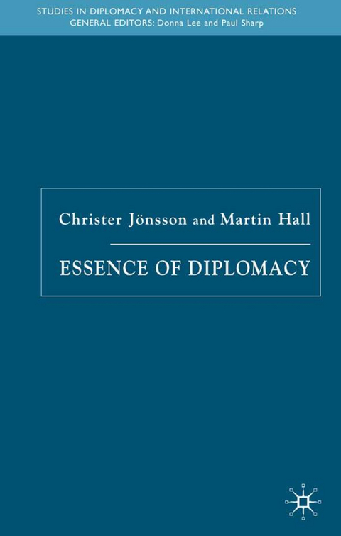 Essence of Diplomacy - Christer Jönsson, Martin Hall