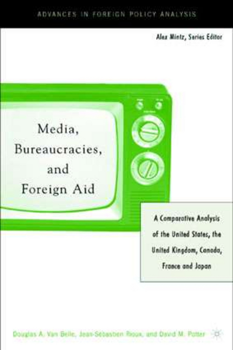 Media, Bureaucracies, and Foreign Aid - Kenneth A. Loparo
