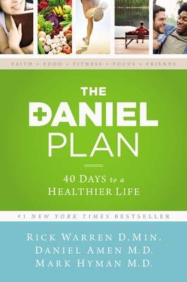 Daniel Plan -  Dr. Daniel Amen,  Dr. Mark Hyman,  Rick Warren