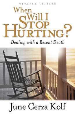 When Will I Stop Hurting? - June Cerza Kolf