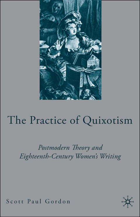 The Practice of Quixotism - S. Gordon