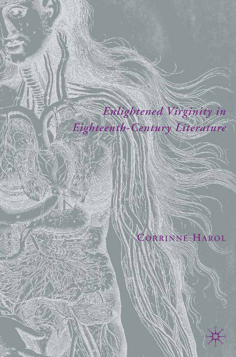 Enlightened Virginity in Eighteenth-Century Literature - C. Harol